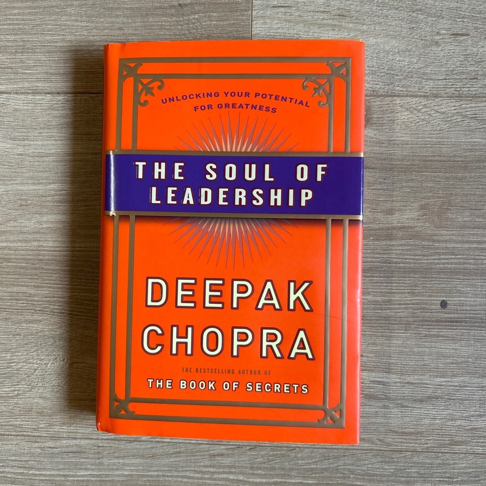 The Soul of Leadership Deepak Chopra Hardcover Book 9780307408068